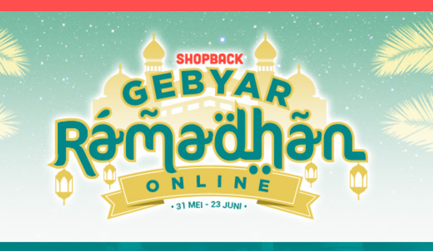 Cara Untung Belanja Kebutuhan Ramadan di ShopBack 9 Promo Ramadhan 2017 Gebyar Ramadhan Online Samsung Galaxy dll