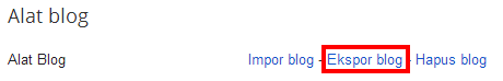 Cara Backup Postingan dengan Utuh di Blogspot 7 bcakup1
