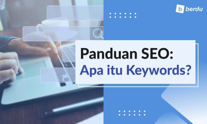 Penyebab dan Alasan Mengapa Keyword Turun